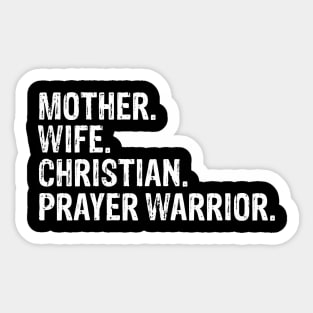 Mother. Wife. Christian. Prayer Warrior Sticker